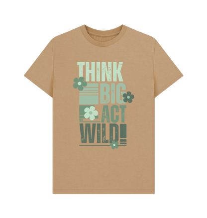 Sand Think Big, Act Wild! | Men's T-Shirt