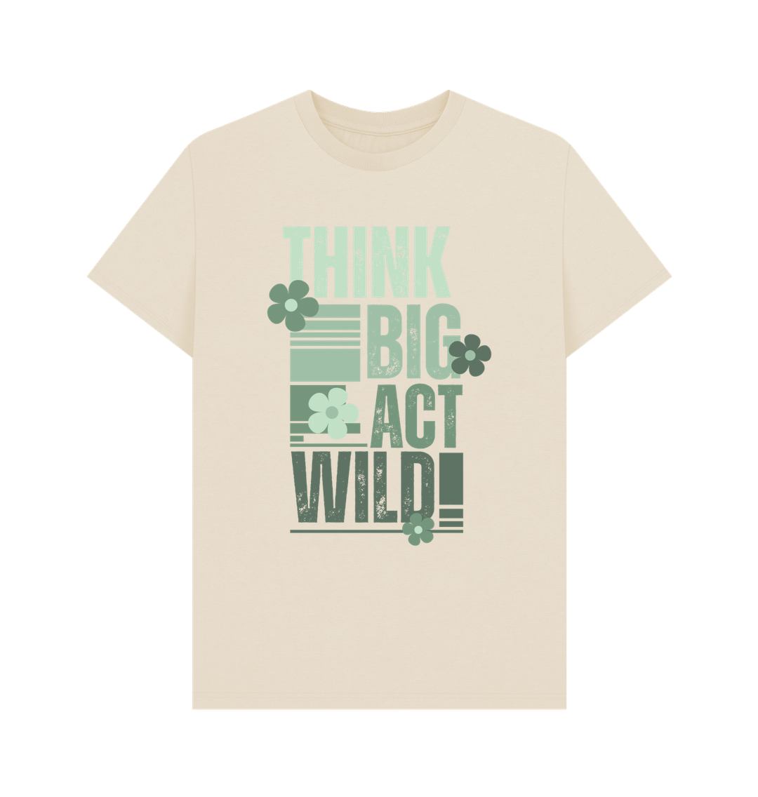 Oat Think Big, Act Wild! | Men's T-Shirt